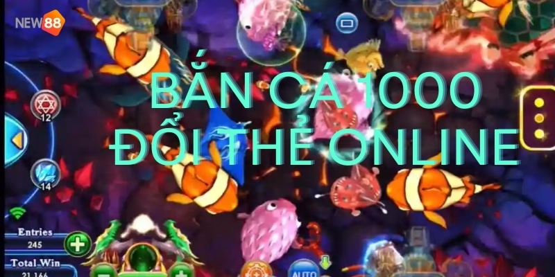 Bí quyết chơi bắn cá 1000 đổi thẻ online hiệu quả