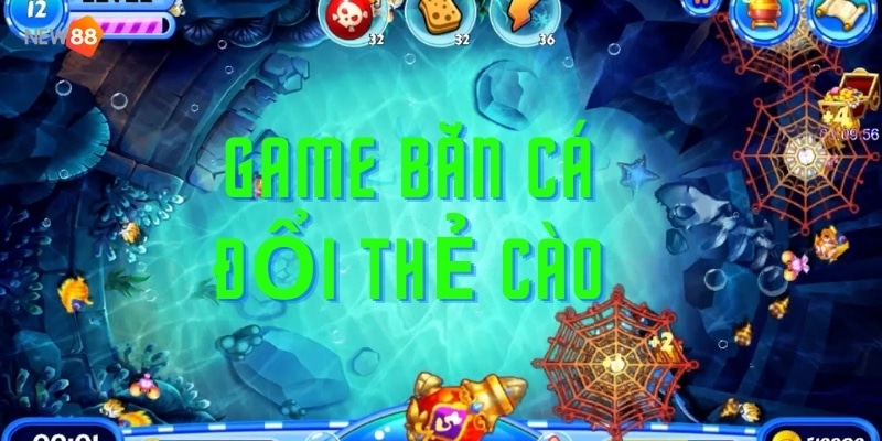 Cách chơi game bắn cá đổi thẻ cào