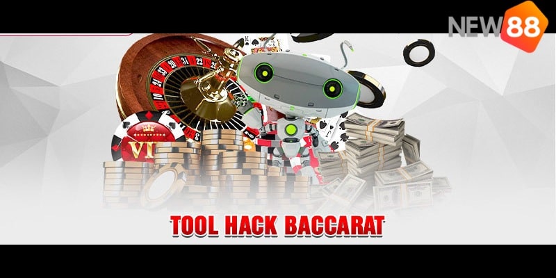 4 tool hack baccarat được dùng nhiều nhất hiện nay