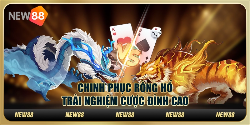Cách chơi rồng hổ online dễ thắng: Bí quyết từ các chuyên gia
