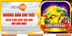 Hướng dẫn chi tiết cách chơi xèng hoa quả chi tiết nhất