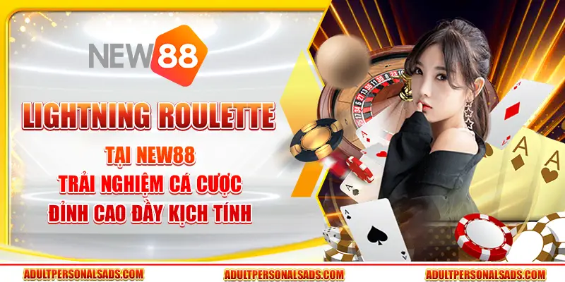 Lightning Roulette tại New88 – Trải nghiệm cá cược đỉnh cao đầy kịch tính