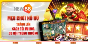 Mẹo chơi Nổ Hũ thắng lớn - Cách tối ưu hóa cơ hội trúng thưởng