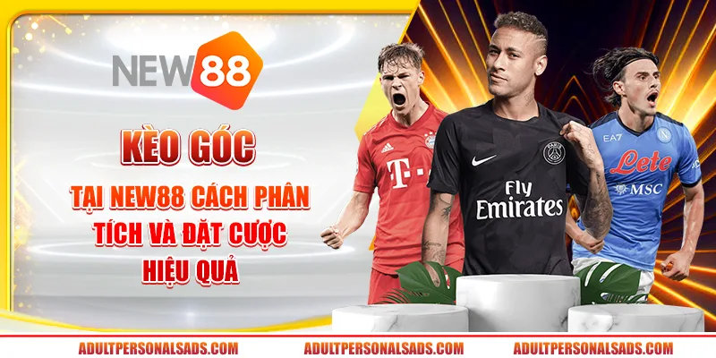 Kèo góc tại New88: Cách phân tích và đặt cược hiệu quả