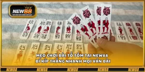 Mẹo chơi bài Tổ Tôm tại New88 – Bí kíp thắng nhanh mọi ván bài